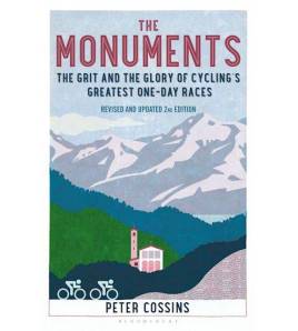 The Monuments: The Grit and the Glory of Cycling's Greatest One-day Races (updated 2nd edition) Inglés 978-1399407861 Peter C...