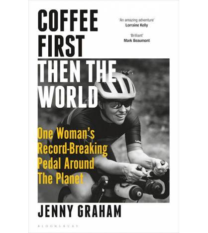 Coffee First, Then the World|Jenny Graham|Inglés|9781399401067|LDR Sport - Libros de Ruta