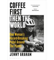 Coffee First, Then the World|Jenny Graham|Inglés|9781399401067|LDR Sport - Libros de Ruta