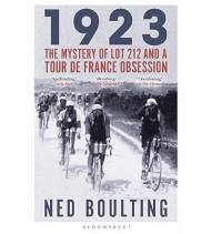 1923: The Mystery of Lot 212 and a Tour de France Obsession|Ned Boulting|Inglés|9781399401548|LDR Sport - Libros de Ruta