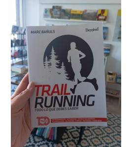 Trail running. Todo lo que debes saber|Bañuls Ortolà, Marc|Montaña|9788498296495|LDR Sport - Libros de Ruta