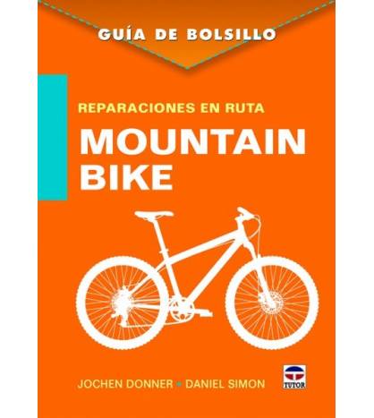 Guía de bolsillo. Reparaciones en ruta. Mountain Bike|Jochen Donner y Daniel Simon|Ciclismo|9788416676361|LDR Sport - Libros de Ruta