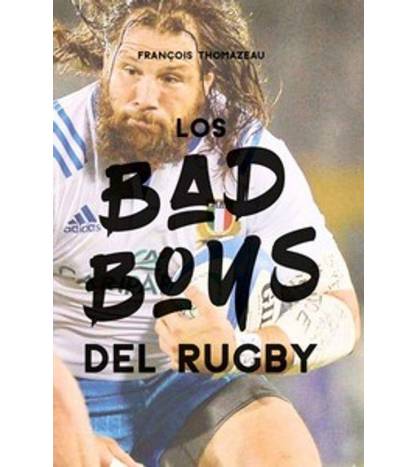 Los bad boys del rugby||Rugby|9788415448693|LDR Sport - Libros de Ruta
