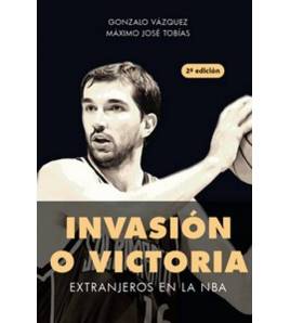 Invasión o victoria. Extranjeros en la NBA||Baloncesto|9788415448709|LDR Sport - Libros de Ruta