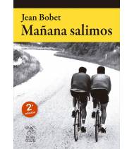 Mañana salimos (2ª edición)|Jean Bobet|Biografías|9788494927874|LDR Sport - Libros de Ruta