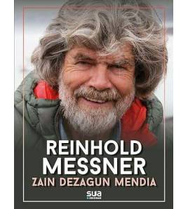 Reinhold Messner. Zain dezagun mendia|Messner, Reinhold|Montaña||LDR Sport - Libros de Ruta