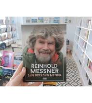 Reinhold Messner. Zain dezagun mendia|Messner, Reinhold|Montaña||LDR Sport - Libros de Ruta