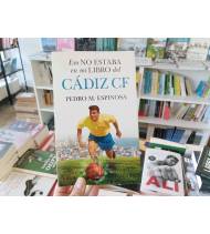 Eso no estaba en mi libro del Cádiz CF|Pedro M. Espinosa|Fútbol|9788411318945|LDR Sport - Libros de Ruta