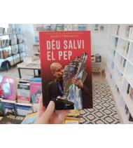 Déu salvi el Pep|Martí Perarnau|Fútbol|9788412637748|LDR Sport - Libros de Ruta