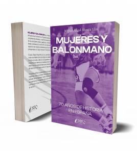 Mujeres y balonmano. 70 años de historia||Otros deportes|9788419440570|LDR Sport - Libros de Ruta