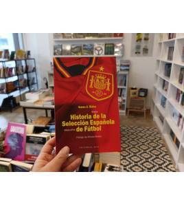 Historia de la selección española de fútbol||Fútbol|9788410043046|LDR Sport - Libros de Ruta