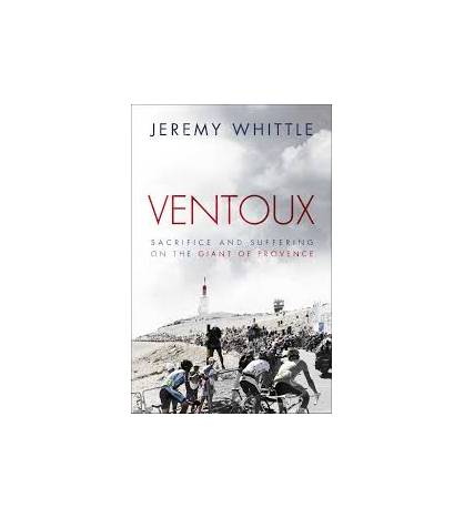 Ventoux. Sacrifice and Suffering on the Giant of Provence Inglés 9781471113000 Jeremy Whittle