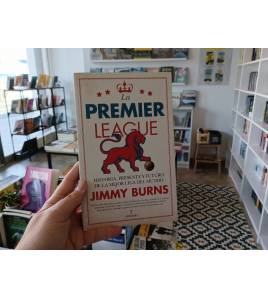 La Premier League|Jimmy Burns|Fútbol|9788411316569|LDR Sport - Libros de Ruta