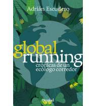 Global running. Crónicas de un ecólogo corredor||Atletismo/Running|9788498296617|LDR Sport - Libros de Ruta