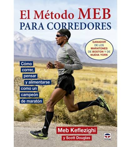 El método MEB para corredores  978-84-16676-01-9 Meb Keflezighi y Scott Douglas